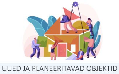 Uute ja planeeritavate objektide kaart bänner.